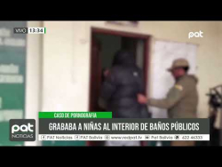 Detención preventiva para sujeto acusado de filmar a niñas en un baño público de La Paz